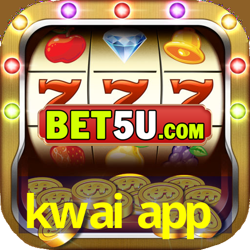 kwai app